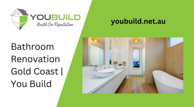 Bathroom Renovation Gold Coast You Build